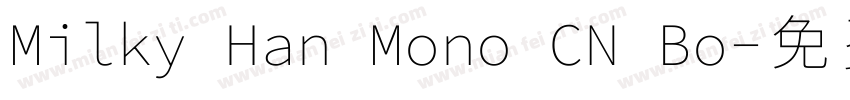 Milky Han Mono CN Bo字体转换